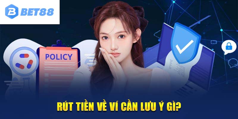 Rút tiền Bet88 lưu ý